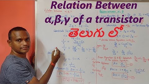 Relation Between α,β,γ of a transistor
