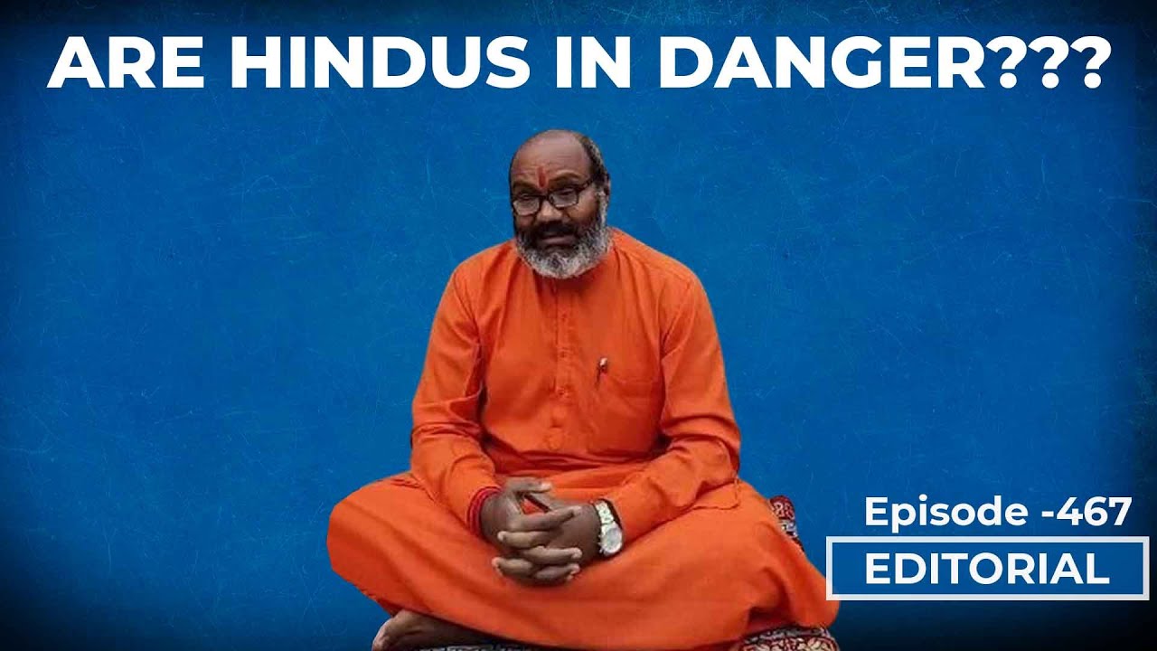 Editorial With Sujit Nair: Are Hindus In Danger??? - YouTube