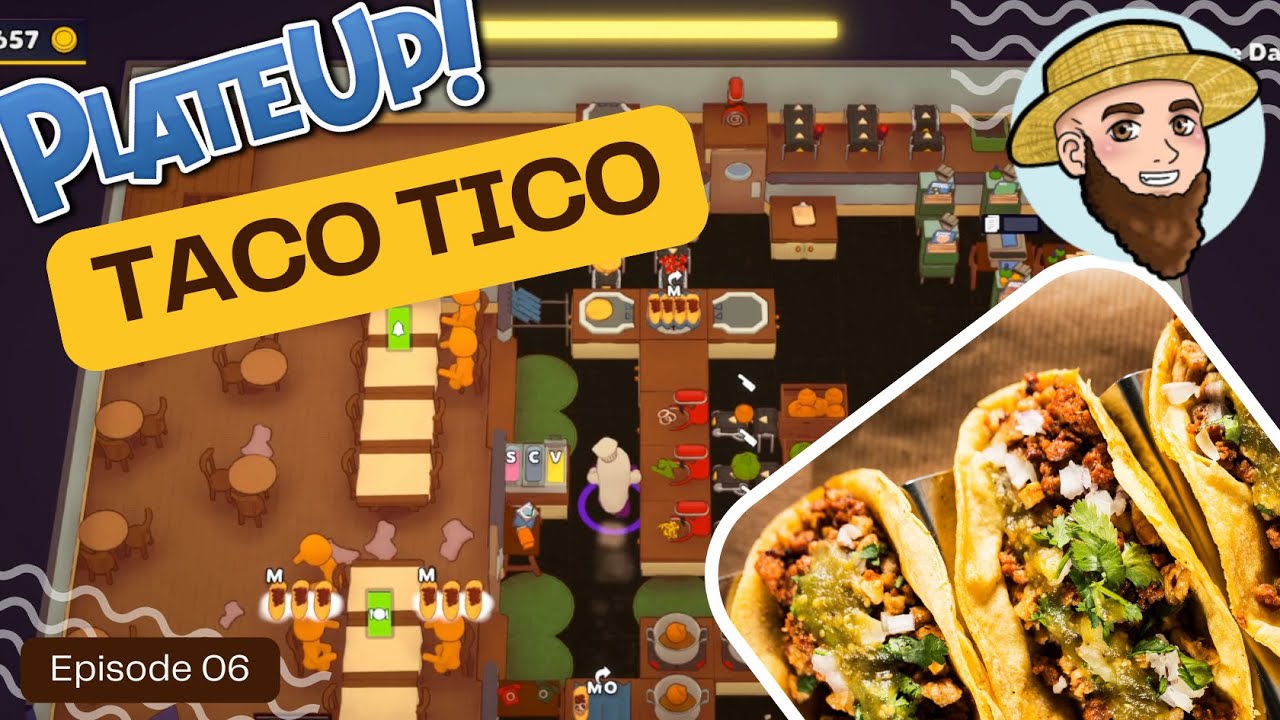 Taco Tico! - *FULLY LOADED UPDATE!* Solo Play PlateUp! I Part 06 #taco