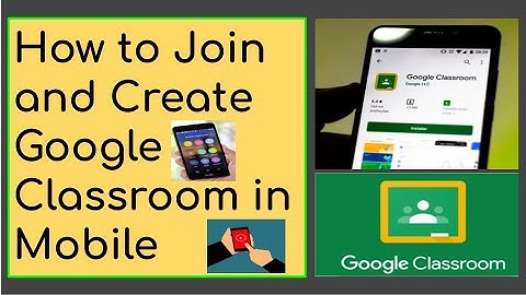 How to Create and Join Class in Google Classroom - How to Join Google Classroom in Mobile