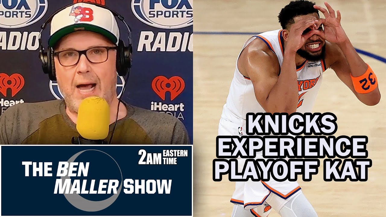 Ben Maller Says Knicks Get The True Playoff KAT Experience - YouTube