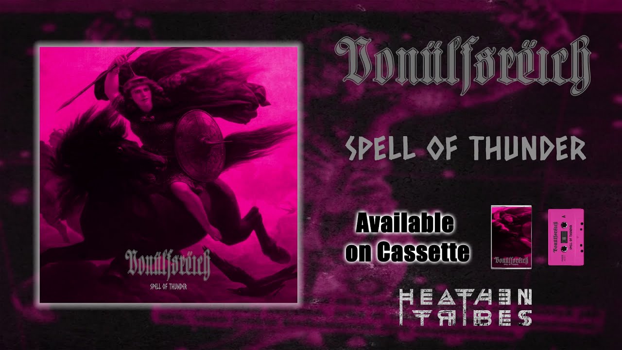 Vonülfsrëich - Spell Of Thunder (2016) [Full Album] - Heathen Tribes Records