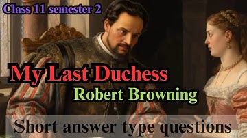 Important SAQs 2 marks | My Last Duchess|Robert Browning |Part 1| Class 11 semester 2