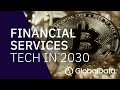 The future of financial services  tech in 2030