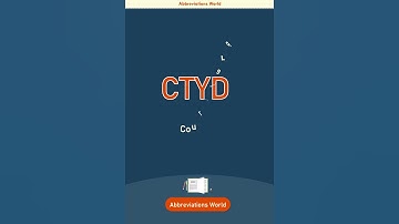 CTYD Abbreviation stands for, CTYD Abbreviation Full Form, What does CTYD mean #abbreviations