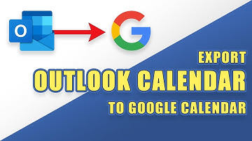 [TUTORIAL]  Export OUTLOOK Calendar ➔ GOOGLE Calendar