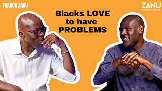 Blacks Love to have Problems