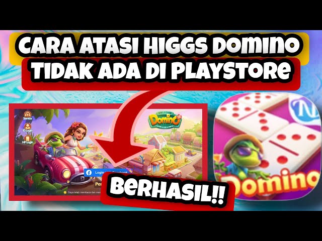 Cara Atasi Higgs Domino Tidak Ada Di PlayStore || Cara Atasi PlayStore Tidak Ada Higgs Domino class=