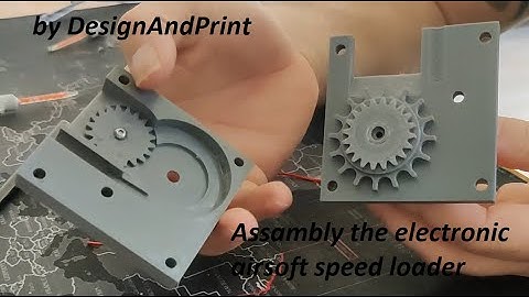 DesignAndPrint - Assambly electronic airsoft speed loader