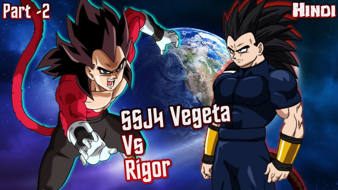 Ssj4 Vegeta Faces Legendary Warrior Rigor Dragon Ball New Age Part 02 Hindi Youtube 