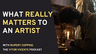 What really MATTERS to an ARTIST | Rupert Copping