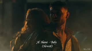 Al Shami - Baby (Slowed)