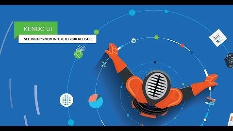 Kendo UI R3 2018 Release Webinar - Get More From Your JavaScript Apps