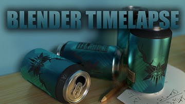 Cans Timelapse - BLENDER (Modeling and texturing cans)
