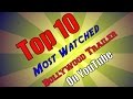 Top 10 most watched bollywood trailer on youtube till september  upcoming dangal