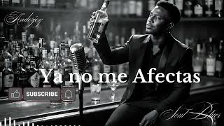 Ya No Me Afectas Que Hablen De Mí Spanish Soul Blues Anderjey