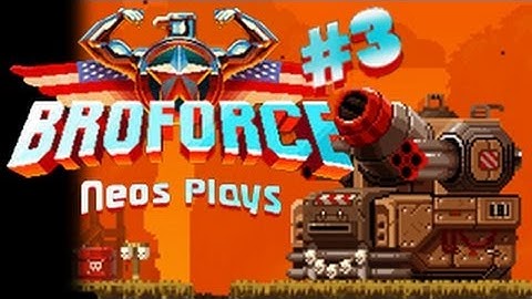Bropocalypse! Broforce Early Access Part 3 | Neos plays