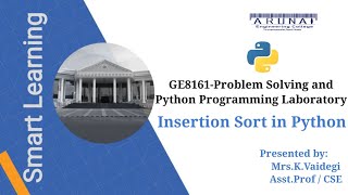 GE8161 - Python| Insertion Sort in Python | Dept of CSE | Arunai Engineering College |Tiruvannamalai
