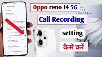 Oppo reno 14 5g call recording setting | oppo reno 14 5g auto call recording kaise kare