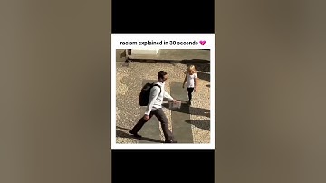 Racism explained in 30 seconds
