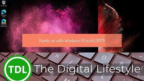 Hands on with Windows 10 Insider Preview Build 20175