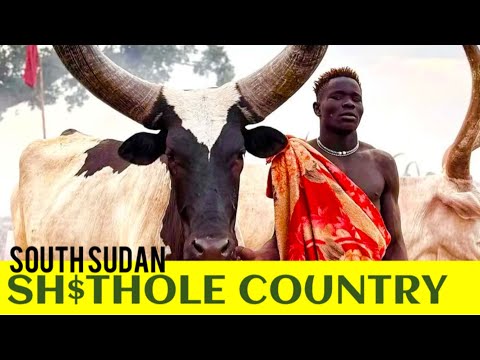 South Sudan is a Sh$thole Country