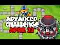 Btd6 advanced challenge  newba777s challenge  april 22 2024