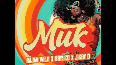 RajahWild × Brysco - Muk (Official Audio)