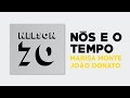 Marisa Monte e João Donato - Nós e o Tempo (NELSON 70) [Áudio Oficial]