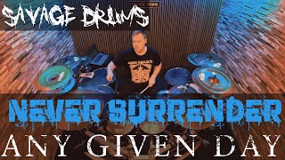 Any Given Day - Never Surrender - Drum Cover