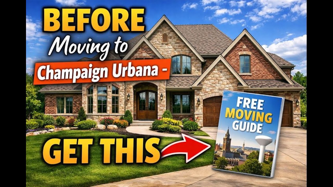 BEFORE Moving to Champaign Urbana IL - GET THIS