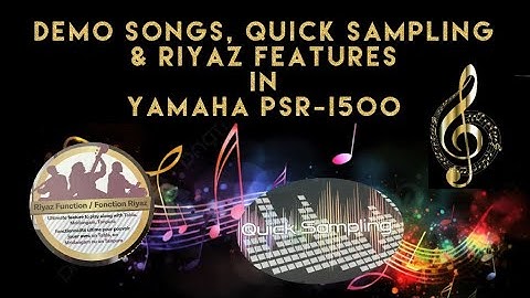 Explore with me the Demo Songs Quick Sampling and Riyaz in Yamaha PSR I500 | Yamaha PSRI500 Features