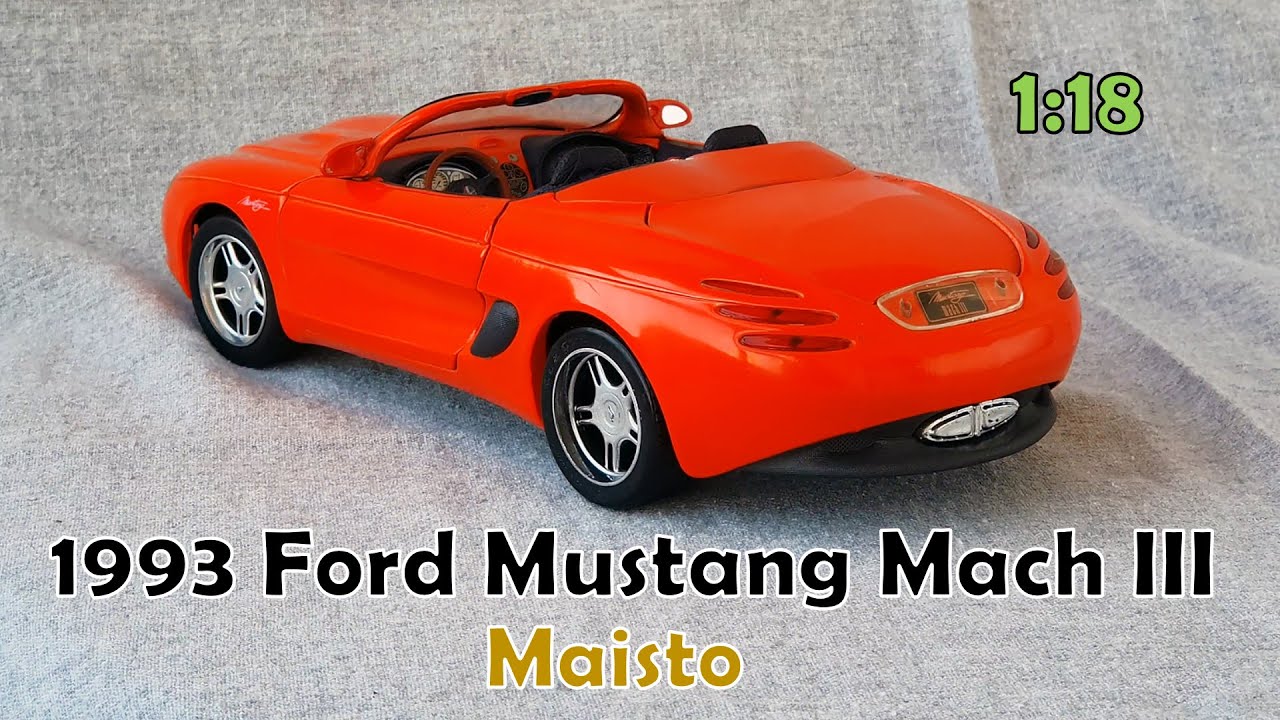 Diecast 1993 Ford Mustang Mach III (Maisto) 1:18 - YouTube