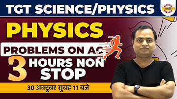 UP TGT 2022 PREPARATION | TGT PHYSICS MARATHON CLASS | PROBLEMS ON AC | PHYSICS BY RAVI SIR