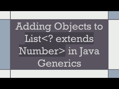 Adding Objects to List ? extends Number  in Java Generics
