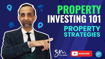 Property Investing 101: The Ultimate Guide to Building Wealth | Shaz Nawaz