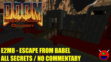 Doom: 2022: A Doom Odyssey - E2M8 Escape from Babel - All Secrets No Commentary