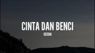 Geisha - Cinta dan Benci (Lirik)