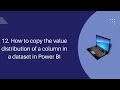 12 How to copy the value distribution of a column in a dataset in Power BI