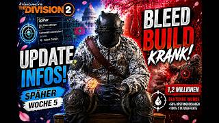 👉 SPÄHER WOCHE 5 Update INfos!!! 😳 + BLEED BUILD! | The Division 2