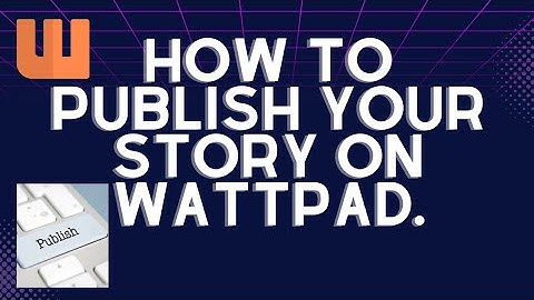 HOW TO PUBLISH A STORY ON WATTPAD 2024. #wattpad #writer #authortuber