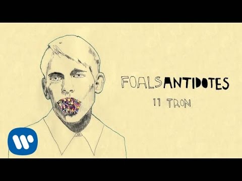 Foals (+) Tron