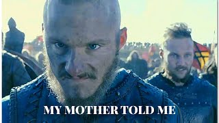 VIKINGS - MY MOTHER TOLD ME