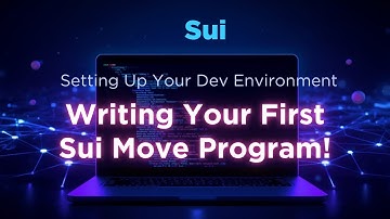 Sui Move Tutorial (Ep.2) — Setting Up Your Dev Environment & Writing Your First Sui Move Program!