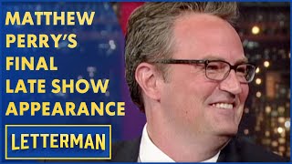 Matthew Perry's Final 'Late Show' Appearance | Letterman