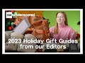 Editor&#39;s Picks: 2023 Holiday Gift Guide