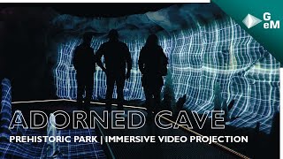ADORNED CAVE – PREHISTORIC PARK