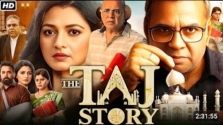 The Taj Story Full Movie In Hindi Taj Mahal Real Story? Hindi Cinema 2025