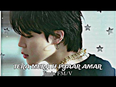 💌TERA MERA H PYAAR AMAR💌-✨JIMIN FM/V✨
