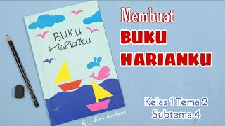 Membuat Buku Harian Sendiri ||Menghias Sampul Buku Harian || SBDP Kelas 1 Tema 2